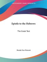 Epistle to the Hebrews: the Greek Text (1909)