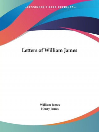 Letters of William James Vols. 1 and 2 (1920)