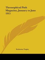 Theosophical Path Magazine (January to June 1915)