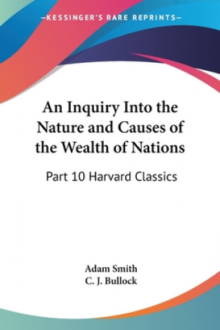 Inquiry Into the Nature and Causes of the Wealth of Nations