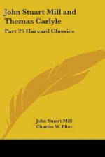 John Stuart Mill and Thomas Carlyle