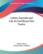 Letters, Journals and Life of Lord Byron