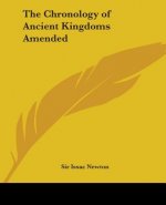 Chronology of Ancient Kingdoms Amended