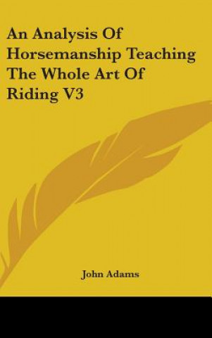 Analysis Of Horsemanship Teaching The Whole Art Of Riding V3