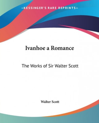 Ivanhoe A Romance