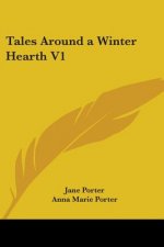 Tales Around a Winter Hearth V1