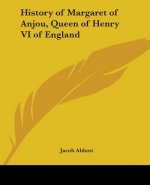 History of Margaret of Anjou, Queen of Henry VI of England