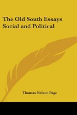 Old South Essays Social and Political