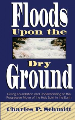 Floods Upon the Dry Ground