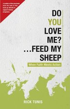 Do You Love Me?... Feed My Sheep