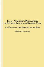 Isaac Newton's Philosophy of Sacred Space and Sacred Time