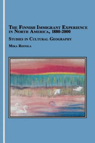 Finnish Immigrant Experience in North America, 1880-2000