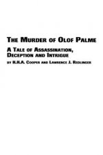 Murder of Olof Palme - A Tale of Assassination, Deception and Intrigue