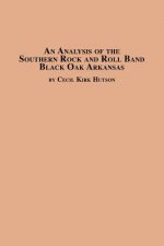 Analysis of the Southern Rock and Roll Band Black Oak Arkansas
