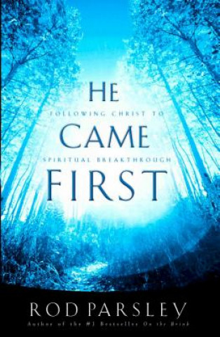 He Came  First