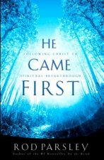 He Came  First