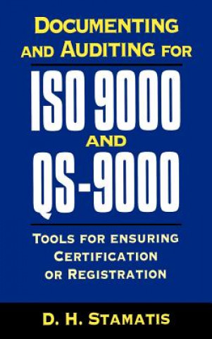 Documenting and Auditing for ISO 9000 & QS-9000