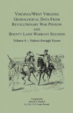 Virginia and West Virginia Genealogical Data from Revolutionary War Pension and Bounty Land Warrant Records, Volume 4 Nabors - Rymer