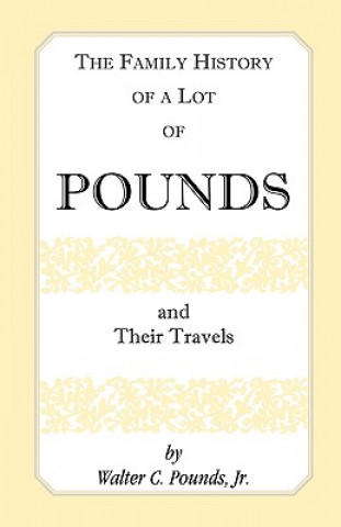 Family History of a Lot of Pounds and Their Travels