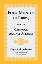 Four Months in Libby, and the Campaign Against Atlanta