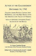 Action at the Galudoghson, December 14, 1742. Colonel James Patton, Captain John McDowell and the First Battle with the Indians in the Valley of Virgi