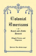 Colonial Americans of Royal & Noble Descent