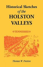 Historical Sketches of the Holston Valleys, Tennessee