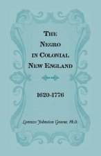 Negro in Colonial New England 1620-1776