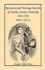 Kentucky Reconstructed Marriage Records of Owsley County, Kentucky, 1843-1910