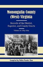 Monongalia County, (West) Virginia, Records of the District, Superior, and County Courts, Volume 10