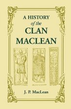 History of the Clan MacLean from its first settlement at Duard Castle, in the Isle of Mull, to the Present Period, including a Genealogical Account of