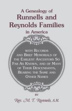 Genealogy of Runnells and Reynolds Families in America; Runnels, Runels, Runnels, Runeles, Runells, Runnells, Runils, Runails, Renolls and Reynold