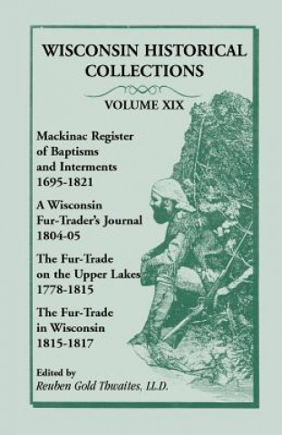 Wisconsin Historical Collections, Volume XIX