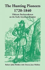 Hunting Pioneers, 1720-1840