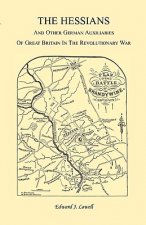Hessians and the other German Auxiliaries of Great Britain in the Revolutionary War
