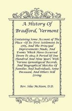 History Of Bradford, Vermont - Of Its First Settlement In 1765, And The Principal Improvements Made, And Events Which Have Occurred Down To 1874-A Per