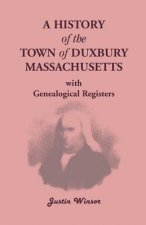 History of the Town of Duxbury, Massachusetts, with Genealogical Registers