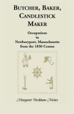 Butcher, Baker, Candlestick Maker; Occupations in Newburyport, Massachusetts from the 1850 Census