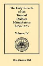Early Records of the Town of Dedham, Massachusetts, 1659-1673