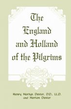 England and Holland of the Pilgrims