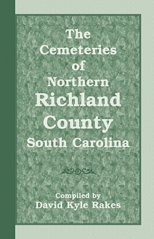 Cemeteries of Northern Richland County, South Carolina