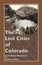Lost Cities of Colorado