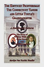 Kentucky Frontiersman, the Connecticut Yankee, and Little Turtle's Granddaughter