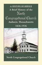 Brief History of the North Congregational Church, Amherst Massachusetts