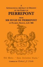 Genealogical Abstract of Descent of the Family of Pierrepont