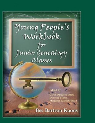 Young People's Workbook for Junior Genealogy Classes