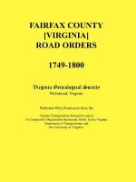 Fairfax County [Virginia] Road Orders, 1749-1800. Published With Permission from the Virginia Transportation Research Council (A Cooperative Organizat
