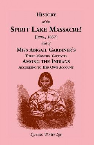 History of Spirit Lake Massacre!