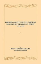 Kershaw County, South Carolina Minutes of the County Court, 1791-1799