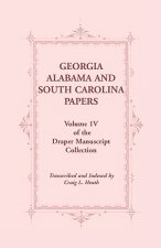Georgia, Alabama and South Carolina Papers, Volume 1v of the Draper Manuscript Collection